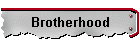 Brotherhood