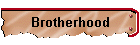 Brotherhood