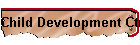 Child Development Ctr