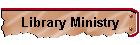 Library Ministry