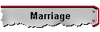 Marriage