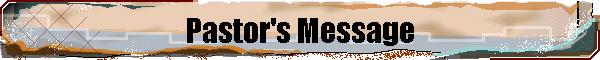 Pastor's Message