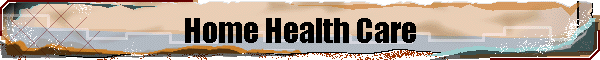 Home Health Care