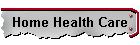 Home Health Care