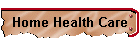 Home Health Care